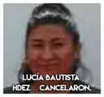 Lucía Bautista Hernández… Cancelaron.