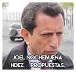Joel Nochebuena Hernández… Propuestas