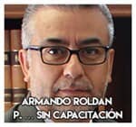 Armando Roldan Pimentel… Sin capacitación