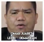 Omar Juárez León… Demandan