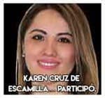 Karen Cruz de Escamilla… Participó.