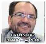 Efraín Benítez Herrera… Atentos.