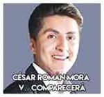 César Román Mora Velázquez…Comparecerá.