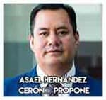 Asael Hernández Cerón… Propone