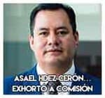 Asael Hernández Cerón…Exhortó a Comisión de Hacienda