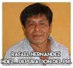 Rafael Hernández Hernández…Depuración del PRI.