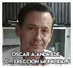 5.-Oscar Armando Andrade Castillo…Erección municipal.