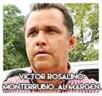 4.-Victor Rosalino Monterrubio...Al margen.