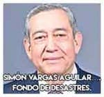 Simón Vargas Aguilar….Crean fondo de desastres.