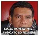 Mario Ramírez Vite…Sindicato lo requiere.