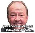 Arturo Bours Griffith…Delegado especial.