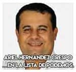 5.-Ariel Hernández Crespo…En la lista de Podemos.