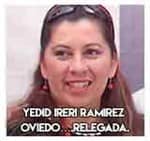 7.- Yedid Ireri Ramirez Oviedo….Relegada.