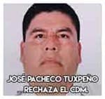 José Pacheco Tuxpeño…Rechaza el CDM.