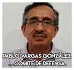 Pablo Vargas González….Comité de defensa.
