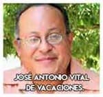 José Antonio Vital…De vacaciones.