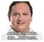 José Luis Espinosa Silva….Propuesta.