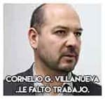 Cornelio Garcia Villanueva...Le faltó trabajo.