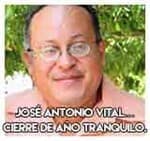 José Antonio Vital…Cierre de año tranquilo