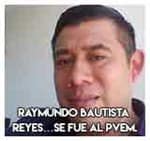Raymundo Bautista Reyes…Se fue al PVEM.