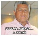 Eugenio Arriaga…A juntar.