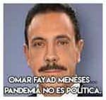 Omar Fayad Meneses…Pandemia no es política.