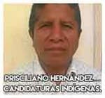 1.-Prisciliano Hernández….Candidaturas indígenas.