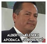 Alberto Meléndez Apodaca…Sorprendió.