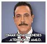 Omar Fayad Meneses….Atención a AMLO