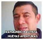 Raymundo Bautista…Nuevas aventuras