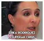 Erika Rodríguez…Superar crisis 