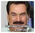 Fortunato Rivera……..A gritos.