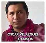 Oscar Velázquez…..Cambios