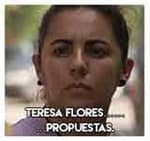 Teresa Flores………Propuestas.
