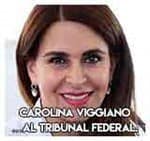 Carolina Viggiano…Al Tribunal Federal.
