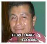 Felipe Juárez…………Ecocidio.