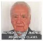 Alfredo Villar Jiménez….Regreso a clases