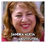 Sandra Alicia……………...Destituyen.