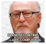 Francisco Patiño…………..La ve complicada.