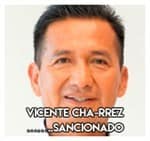Vicente Charrez……………..Sancionado.