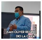 Juan Oliver Regino…………………Dio la cara