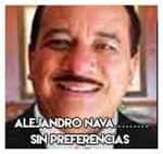 Alejandro Nava…………...Sin preferencias 