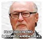 Francisco Patiño………Impugnó candidaturas.