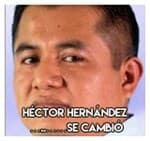 Héctor Hernández …..……Se cambió