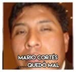 Mario Cortés…………Quedó mal