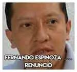 Fernando Espinoza………………...Renunció