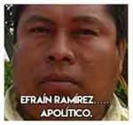 Efraín Ramírez……………………....Apolítico.