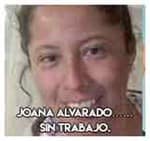 Joana Alvarado………………...Sin trabajo.