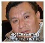Hector Martínez……………….Decepcionado.