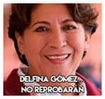 Delfina Gómez…………… No reprobarán